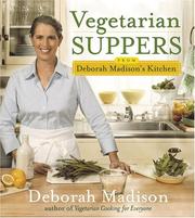 Vegetarian Suppers from Deborah Madison's Kitchen by Deborah Madison
