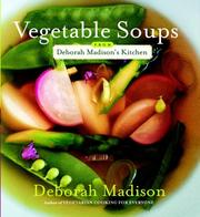 Cover of: Vegetable Soups from Deborah Madison's Kitchen
