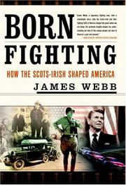 Cover of: Born fighting: how the Scots-Irish shaped America