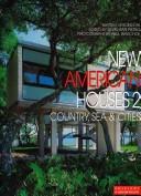 New American houses 2 : country, sea & cities