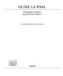 Cover of: Oltre La Posa, Immagini di Donne negle Archivi Alinari