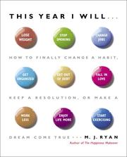Cover of: This Year I Will...: How to Finally Change a Habit, Keep a Resolution, or Make a Dream Come True