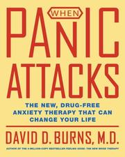 Cover of: When panic attacks: the new, drug-free anxiety therapy that can change your life
