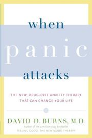 Cover of: When Panic Attacks: The New, Drug-Free Anxiety Therapy That Can Change Your Life
