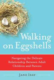 Cover of: Walking on Eggshells: Navigating the Delicate Relationship Between Adult Children and Parents