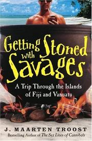 Cover of: Getting Stoned with Savages: A Trip Through the Islands of Fiji and Vanuatu