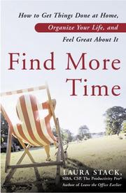 Cover of: Find more time: how to get things done at home, organize your life and feel great about it