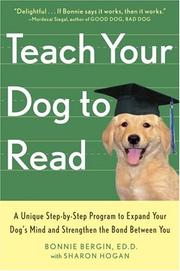 Cover of: Teach your dog to read by Bonnie Bergin