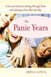 Cover of: The Panic Years: A Guide to Surviving Smug Married Friends, Bad Taffeta, and Life on the Wrong Side of 25 without a Ring