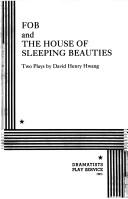 Cover of: FOB ; and, The house of sleeping beauties: two plays