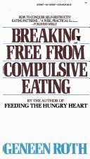 Cover of: Breaking free from compulsive eating