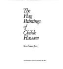 Cover of: The flag paintings by Childe Hassam