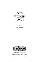 Cover of: Old wicked songs by Jon Marans