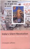 Cover of: India's silent revolution: the rise of the lower castes in North India