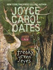 Freaky green eyes by Joyce Carol Oates