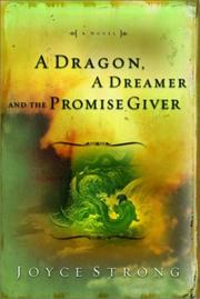 Cover of: A dragon, a dreamer, and the promise giver: a novel