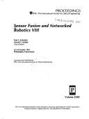 Cover of: Sensor fusion and networked robotics VIII: 23-24 October 1995, Philadelphia, Pennsylvania