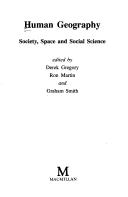 Cover of: Human geography: society, space and social science