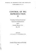 Control of pig production II : proceedings of the Second International Symposium on Pig Reproduction held at Columbia, Missouri, U.S.A. May, 1985