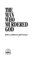 The man who murdered God by Reynolds, John