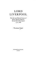 Lord Liverpool : the life and political career of Robert Banks Jenkinson, second Earl of Liverpool, 1770-1828