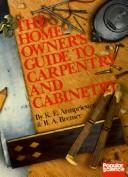 The homeowner's guide to carpentry and cabinetry