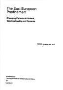 The East European predicament : changing patterns in Poland, Czechoslovakia and Romania