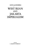 Cover of: West Irian and Jakarta imperialism by Kees Lagerberg