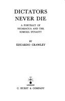 Dictators never die by Eduardo Crawley