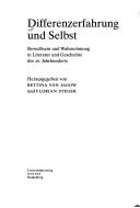 Cover of: Differenzerfahrung und Selbst: Bewusstsein und Wahrnehmung in Literatur und Geschichte des 20. Jahrhunderts