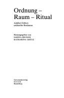Cover of: Ordnung - Raum - Ritual: Adalbert Stifters artifizieller Realismus