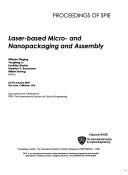 Cover of: Laser-based micro- and nanopackaging and assembly: 22-24 January 2007, San Jose, California, USA