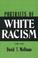 Cover of: Portraits of white racism