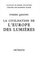 Cover of: La civilisation de l'Europe des lumières