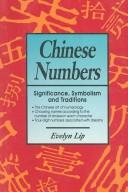 Cover of: Chinese numbers: significance, symbolism, and traditions.