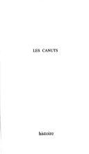 Cover of: canuts: "Vivre en travaillant ou mourir en combattant"