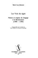Cover of: voix du signe: nature et origine du langage à la Renaissance (1480-1580)