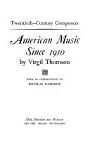 American music since 1910 by Virgil Thomson