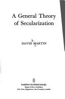 Cover of: A general theory of secularization.