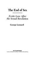 Cover of: The end of sex: erotic Love after the sexual revolution