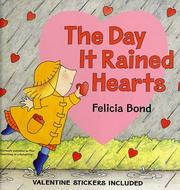 Cover of: The day it rained hearts by Felicia Bond