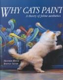 Why cats paint : a theory of feline aesthetics