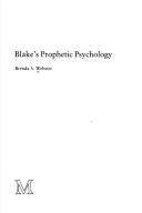 Cover of: Blake's prophetic psychology by Brenda S. Webster