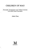 Children of Mao : personality development and political activism in the Red Guard generation