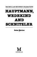 Hauptmann, Wedekind and Schnitzler