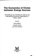 The Economics of choice between energy sources : proceedings of a conference held by the International Economic Association in Tokyo, Japan