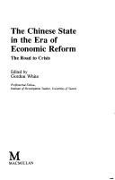 The Chinese state in the era of economic reform : the road to crisis