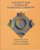 Concepts and models of inorganic chemistry by Bodie E. Douglas