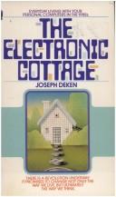 Cover of: The electronic cottage by Joseph Deken