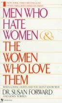 Cover of: Men who hate women & the women who love them by Susan Forward